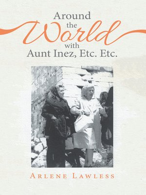 cover image of Around the World with Aunt Inez, Etc. Etc.